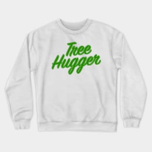 Tree Hugger Crewneck Sweatshirt